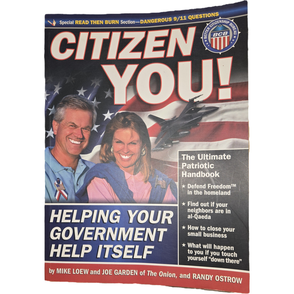 Citizen You! Mike Loew & Joe Garden 1st Edition 2004 The Onion Satire